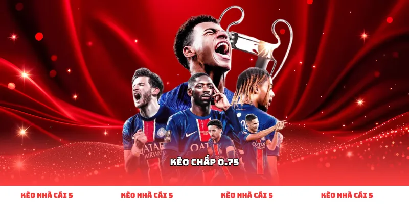 kèo chấp 0.75