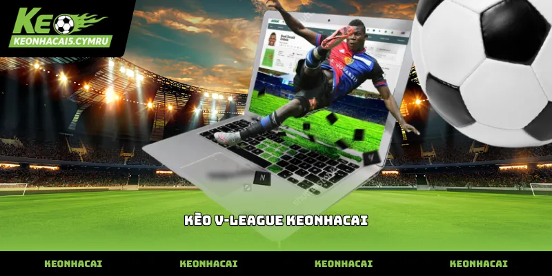 Cơ chế cập nhật bảng kèo v-league keonhacai chính xác