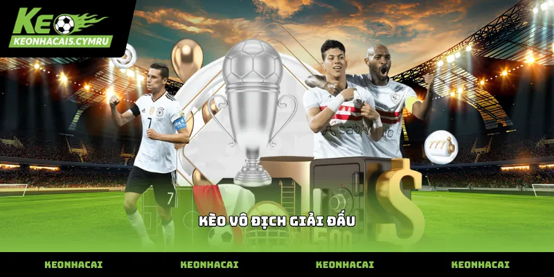 Cách phân tích đội hình khi chọn kèo vô địch giải đấu